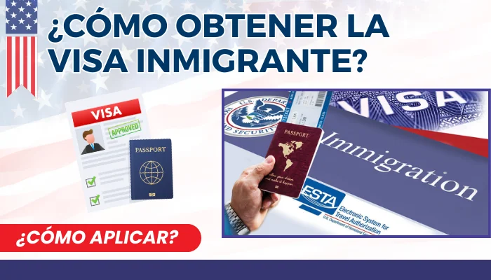 Obtén Visa de Inmigrante