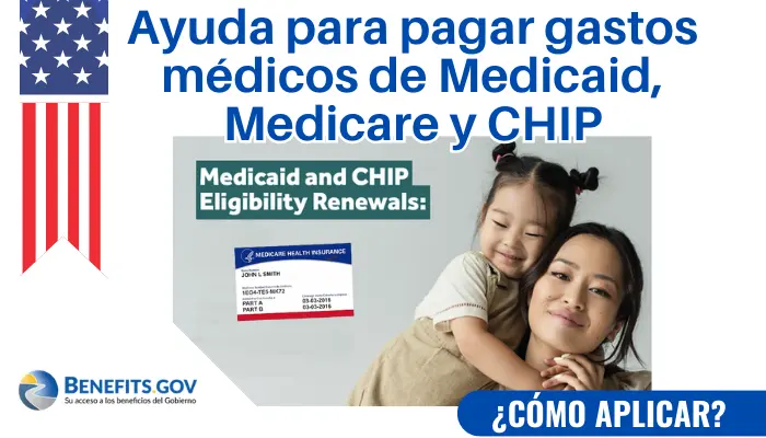 Ayuda para pagar gastos médicos de Medicaid, Medicare y CHIP